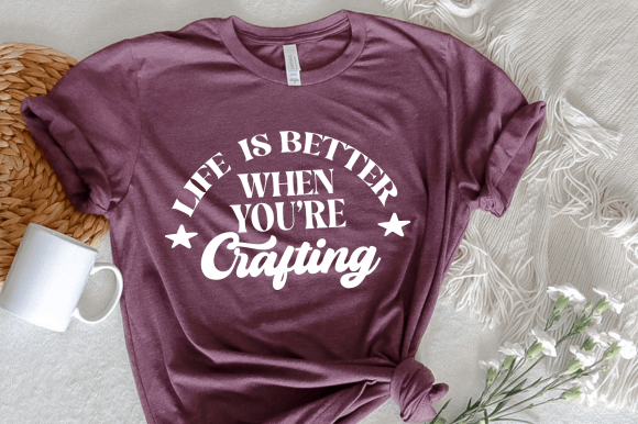 Download Life is Better when You're Crafting Svg - Crafting svg Collection